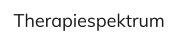 Therapiespektrum
